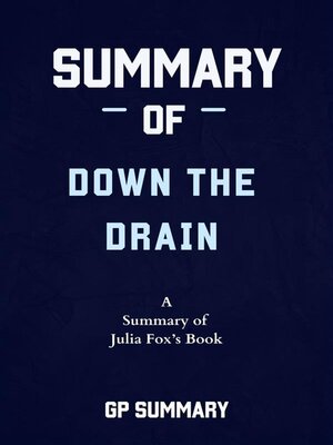 cover image of Summary of Down the Drain by Julia Fox